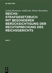 Produktbild: Reichs-Strafgesetzbuch mit besonderer Ber&uuml;cksichtigung der Rechtsprechung des Reichsgerichts