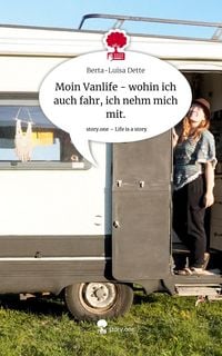 Produktbild: Moin Vanlife - wohin ich auch fahr, ich nehm mich mit.. Life is a Story - story.one