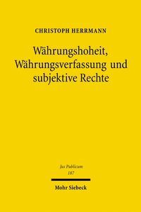 Produktbild: W&auml;hrungshoheit, W&auml;hrungsverfassung und subjektive Rechte