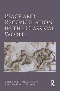 Produktbild: Peace and Reconciliation in the Classical World