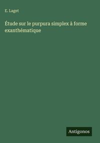 Produktbild: &Eacute;tude sur le purpura simplex &agrave; forme exanth&eacute;matique