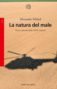 Produktbild: La natura del male. Storia culturale delle risorse naturali