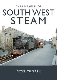 Produktbild: The Last Years of South West Steam