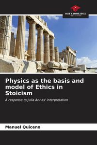 Produktbild: Physics as the basis and model of Ethics in Stoicism