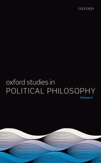 Produktbild: Oxford Studies in Political Philosophy Volume 6