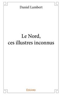 Produktbild: Le nord, ces illustres inconnus
