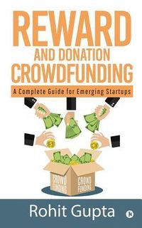 Produktbild: Reward and Donation Crowdfunding: A Complete Guide for Emerging Startups