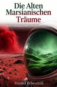 Produktbild: Die Alten Marsianischen Tr&auml;ume