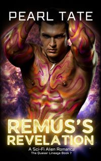 Produktbild: Remus's Revelation - A Sci-Fi Alien Romance (The Quasar Lineage, #7)