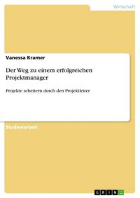 Produktbild: Der Weg zu einem erfolgreichen Projektmanager