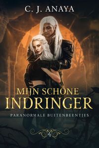 Produktbild: Mijn Schone Indringer (Paranormale Buitenbeentjes, #4)