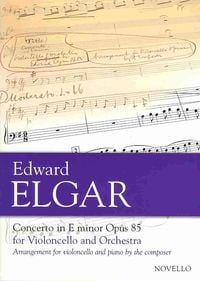 Produktbild: Concerto in E Minor, Op. 85 for Violoncello and Orchestra
