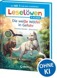 Produktbild: Lesel&ouml;wen 2. Klasse - Das geheime Leben der Tiere - Die wei&szlig;e W&ouml;lfin in Gefahr