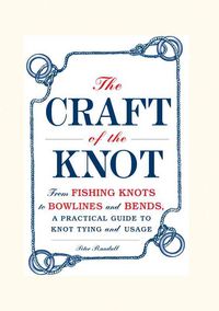 Produktbild: Randall, P: The Craft of the Knot