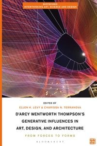 Produktbild: D'Arcy Wentworth Thompson's Generative Influences in Art, Design, and Architecture