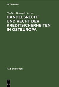 Produktbild: Handelsrecht und Recht der Kreditsicherheiten in Osteuropa
