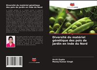 Produktbild: Diversit&eacute; du mat&eacute;riel g&eacute;n&eacute;tique des pois de jardin en Inde du Nord