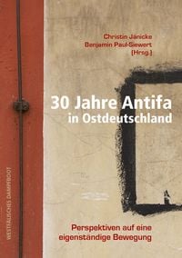 Produktbild: 30 Jahre Antifa in Ostdeutschland