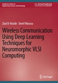 Produktbild: Wireless Communication Using Deep Learning Techniques for Neuromorphic VLSI Computing