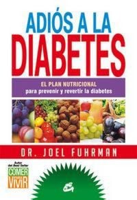Produktbild: Adi&oacute;s a la diabetes : el plan nutricional para prevenir y revertir la diabetes
