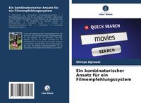 Produktbild: Ein kombinatorischer Ansatz f&uuml;r ein Filmempfehlungssystem