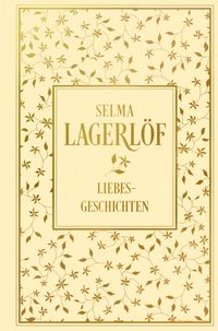 Bild vom Artikel Liebesgeschichten vom Autor Selma Lagerlöf