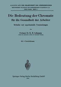 Produktbild: Die Bedeutung der Chromate f&uuml;r die Gesundheit der Arbeiter