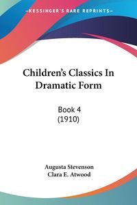 Produktbild: Children's Classics In Dramatic Form