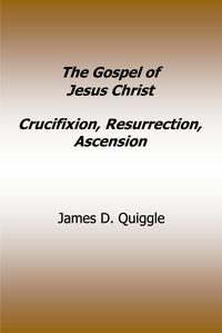 Produktbild: The Gospel of Jesus Christ, Crucifixion, Resurrection, Ascension