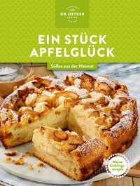 Produktbild: Meine Lieblingsrezepte: Ein St&uuml;ck Apfelgl&uuml;ck