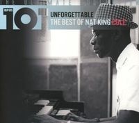 Unforgettable-The Best Of Nat King Cole von Nat King Cole