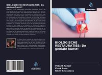 Produktbild: Biologische Restauraties: De Geniale Kunst!