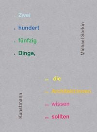 Produktbild: Zweihundertf&uuml;nfzig Dinge, die Architekt:innen wissen sollten