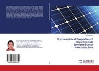 Produktbild: Opto-electrical Properties of Chalcogenide Semiconductor Nanostructure