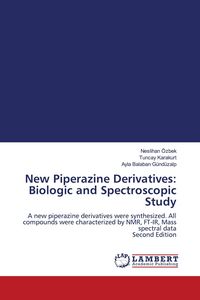 Produktbild: New Piperazine Derivatives: Biologic and Spectroscopic Study