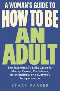 Produktbild: A Woman's Guide to How to Be an Adult