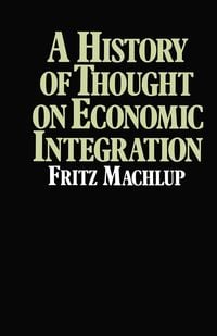 Produktbild: A History of Thought on Economic Integration