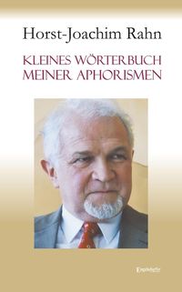 Produktbild: Kleines W&ouml;rterbuch meiner Aphorismen