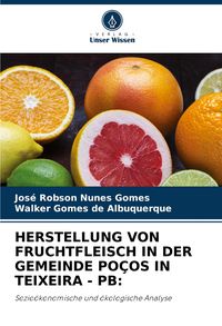 Produktbild: Herstellung von Fruchtfleisch in der Gemeinde Po&ccedil;os in Teixeira - Pb: