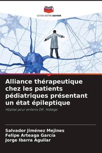 Produktbild: Alliance th&eacute;rapeutique chez les patients p&eacute;diatriques pr&eacute;sentant un &eacute;tat &eacute;pileptique