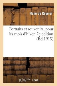 Produktbild: Portraits et souvenirs, pour les mois d'hiver. 2e &eacute;dition