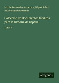 Produktbild: Coleccion de Documentos In&eacute;ditos para la Historia de Espa&ntilde;a