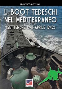 Produktbild: U-Boot tedeschi nel Mediterraneo (settembre 1941 - aprile 1942)