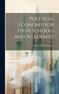 Produktbild: Political Economy for High Schools and Academies