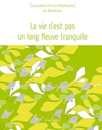 Produktbild: La vie n'est pas un long fleuve tranquille
