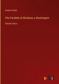 Produktbild: Vite Parallele di Mirabeau e Washington