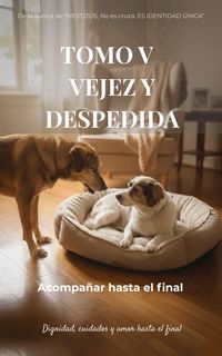 Produktbild: TOMO V - VEJEZ Y DESPEDIDA: Acompa&ntilde;ar hasta el final (MESTIZOS, #5)