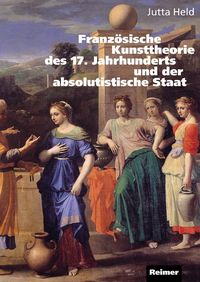 Produktbild: Franz&ouml;sische Kunsttheorie des 17. Jahrhunderts und der absolutistische Staat