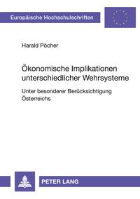 Produktbild: &Ouml;konomische Implikationen unterschiedlicher Wehrsysteme
