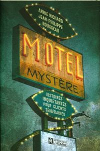 Produktbild: Motel Myst&egrave;re : histoires inqui&eacute;tantes pour clients t&eacute;m&eacute;raires